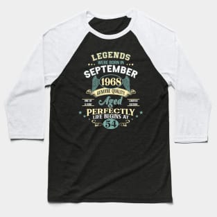 54th Birthday Decoration Legends Were Born In September 1968 54 years old Baseball T-Shirt